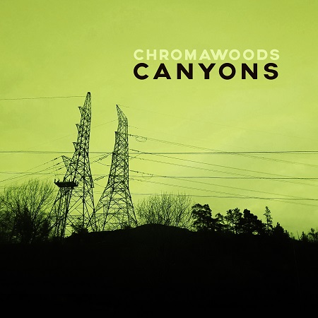 Chromawoods - Canyons